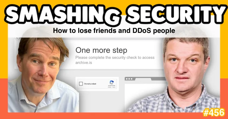 Smashing Security podcast #456: How to lose friends and DDoS people