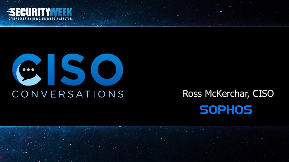 CISO Conversations: Ross McKerchar, CISO at Sophos